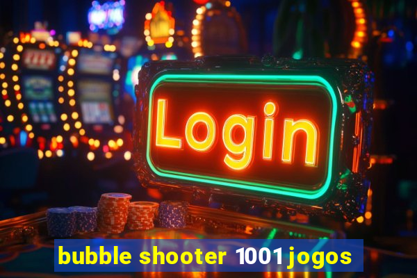 bubble shooter 1001 jogos